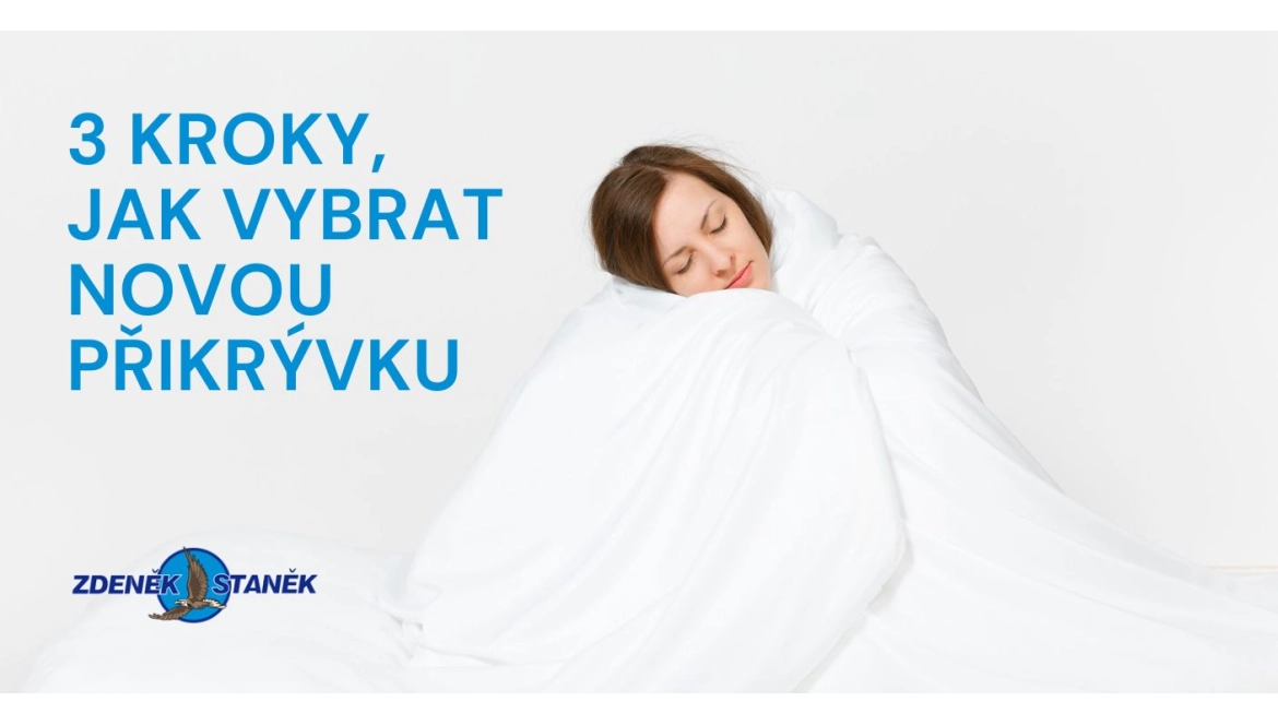 3 kroky, jak vybrat novou přikrývku